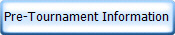 Pre-Tournament Information