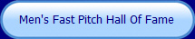Men's Fast Pitch Hall Of Fame